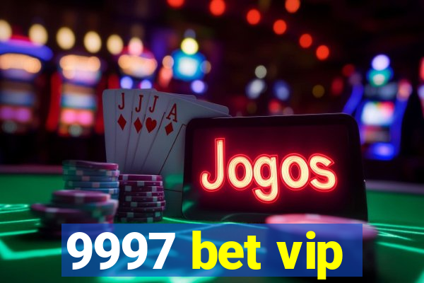 9997 bet vip